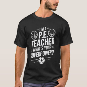 Camiseta Eu Sou Um Professor De Ed. Física Qual É Seu Super