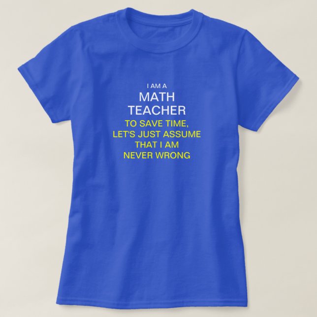 Camiseta Eu sou um professor de matemática para ganhar o (Frente do Design)