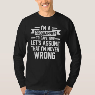 Camiseta Eu Sou Um Programador Que Nunca Enganei O Programa