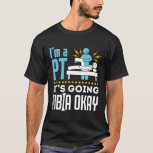 Camiseta Eu sou um PT Está indo para Tibia Ok Terapista Fís