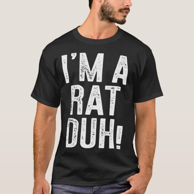 Camiseta Eu sou um Rat Duh Costume (Frente)
