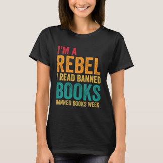 Camiseta Eu Sou Um Rebelde Eu Leio Livros Proibidos Dia Do