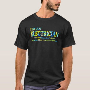 Camiseta Eu sou um Roupa de eletricista dizendo cota