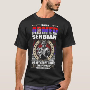 Camiseta Eu sou um sérvio armado