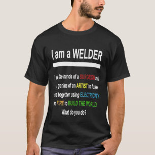 Camiseta Eu Sou Um Soldador Eu Uso As Mãos De Um Cirurgião 