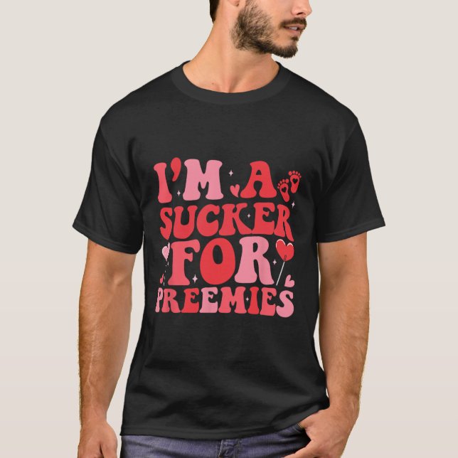 Camiseta Eu sou um Sucker para preimies Nicu Enfermeira Gro (Frente)