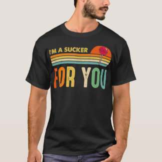 Camiseta Eu sou um Sucker para você... Pop de música, fãs e