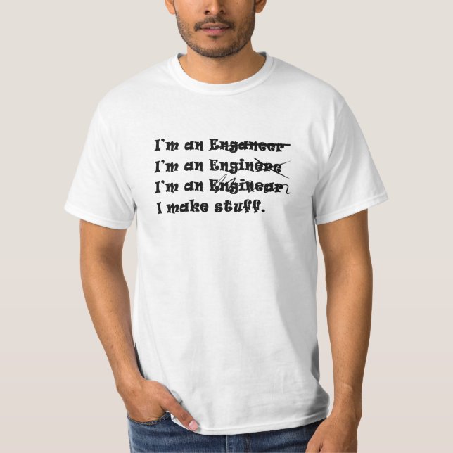 Camiseta Eu sou um t-shirt do branco do engenheiro (Frente)