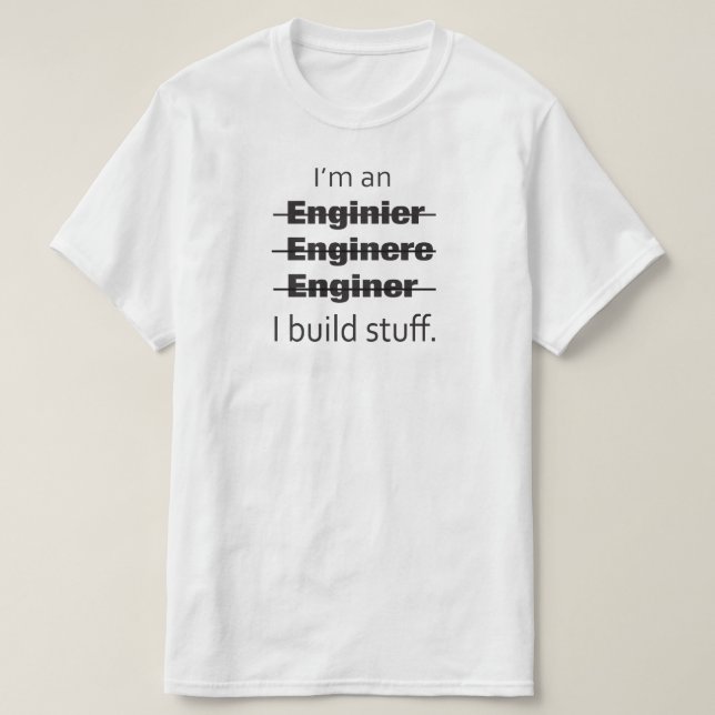Camiseta Eu sou um t-shirt do engenheiro (Frente do Design)