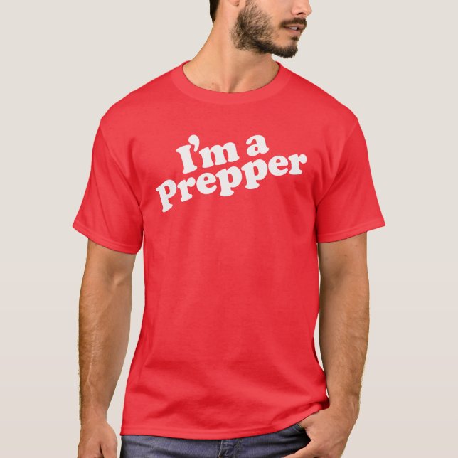 Camiseta Eu sou um t-shirt dos homens de Prepper (Frente)