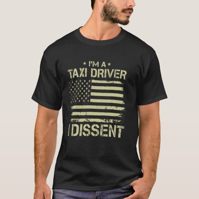 Camiseta Eu sou um TAXI DRIVER I Discordo de Bandeira Ameri (Frente)