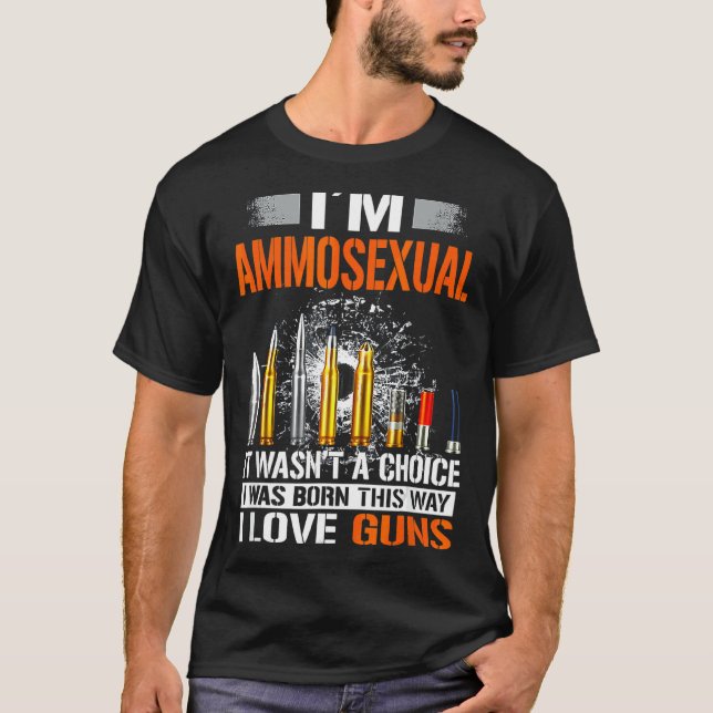 Camiseta Eu sou um Tee Ammosexual Não foi uma escolha (Frente)