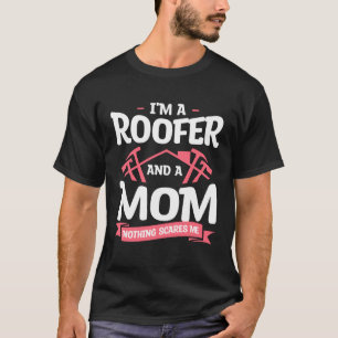 Camiseta Eu sou um telhado e uma mãe nada me assusta.