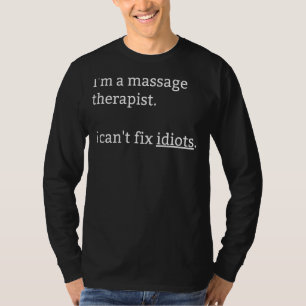 Camiseta Eu sou um terapeuta de massagens que não consigo c