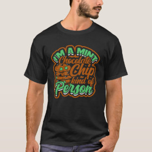 Camiseta Eu sou um tipo de chip de chocolate de menta Tacos
