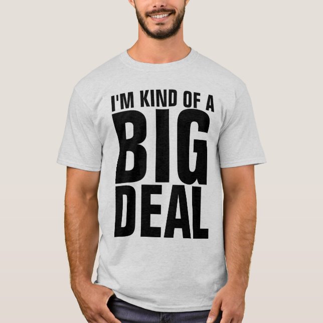 CAMISETA EU SOU UM TIPO DE COISA GRANDE (Frente)