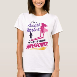 Camiseta Eu sou um trabalhador social O que é o seu superpo