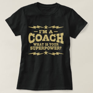 Camiseta Eu sou um treinador o que é sua superpotência