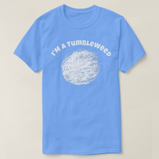 Camiseta Eu Sou Um Tumbleweed Incrível Viajando O Viajante (Frente do Design)