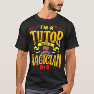 Camiseta Eu sou um tutor, não um tutor engraçado de mágico.