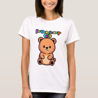 Camiseta Eu Sou um Urso Insuportavelmente Fofo