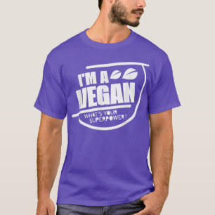 Camiseta Eu sou um vegan. Qual é a sua super potência veget