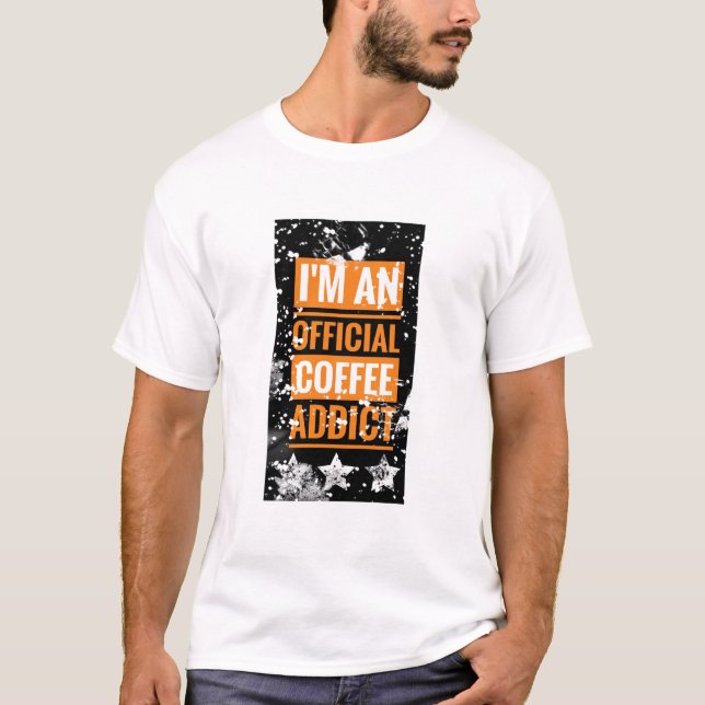 Camiseta Eu sou um viciado oficial em café (Frente)