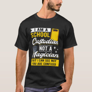 Camiseta Eu Sou Um Zelador Escolar Não Um Mágico Eu Zelador