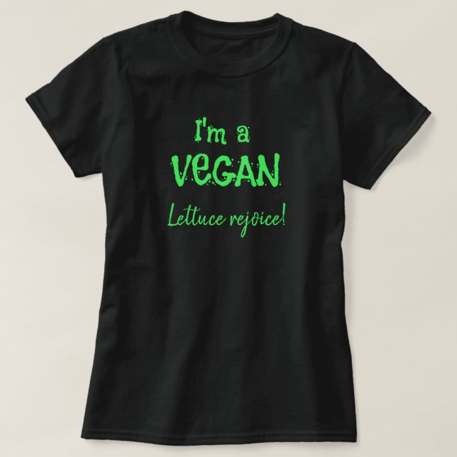 Camiseta Eu sou uma Alface Vegan que se diverte com T-Shirt (Frente do Design)