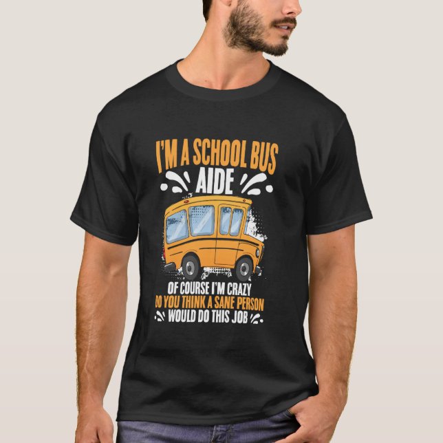 Camiseta Eu Sou Uma Auxiliar De Ônibus Escolar Claro Que Es (Frente)