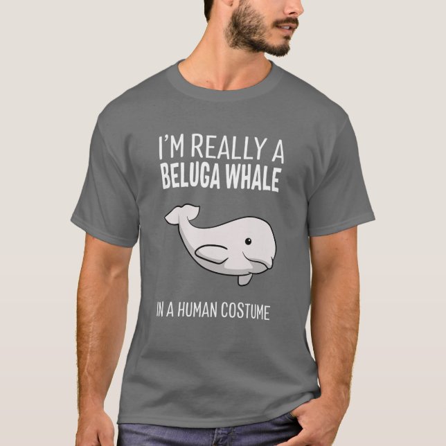 Camiseta Eu sou uma baleia Beluga em uma fantasia humana. (Frente)