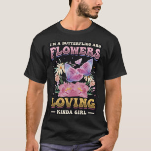 Camiseta Eu sou uma borboleta e flores amando uma garota