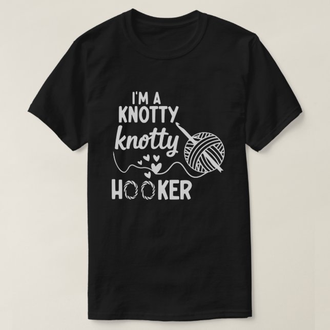 Camiseta Eu sou uma camisola de crochê Knotty Knotty Hoooke (Frente do Design)