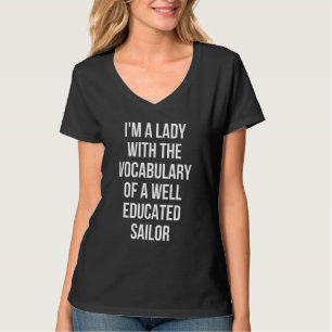 Camiseta Eu sou uma dama com o vocabulário, uma citação sar