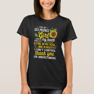 Camiseta Eu sou uma Des Moines Girl Eu estava nascer com um
