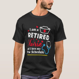 Camiseta Eu Sou Uma Enfermeira Aposentada E Adoro Minha Nov