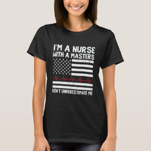Camiseta Eu sou uma enfermeira com um mestrado Dia das Enfe