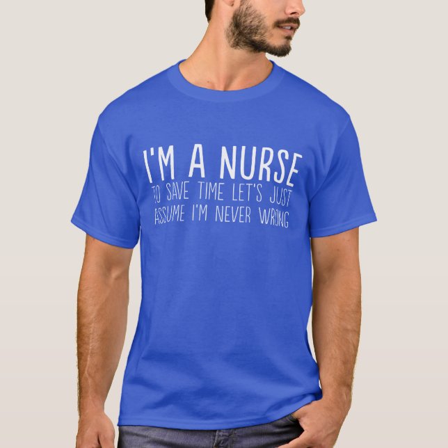 Camiseta Eu sou uma enfermeira deixei-nos supr-me sou nunca (Frente)