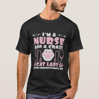 Camiseta Eu Sou Uma Enfermeira E Uma Mulher De Gato Louca
