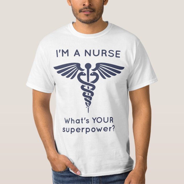 Camiseta Eu sou uma enfermeira o que é SUA superpotência? (Frente)