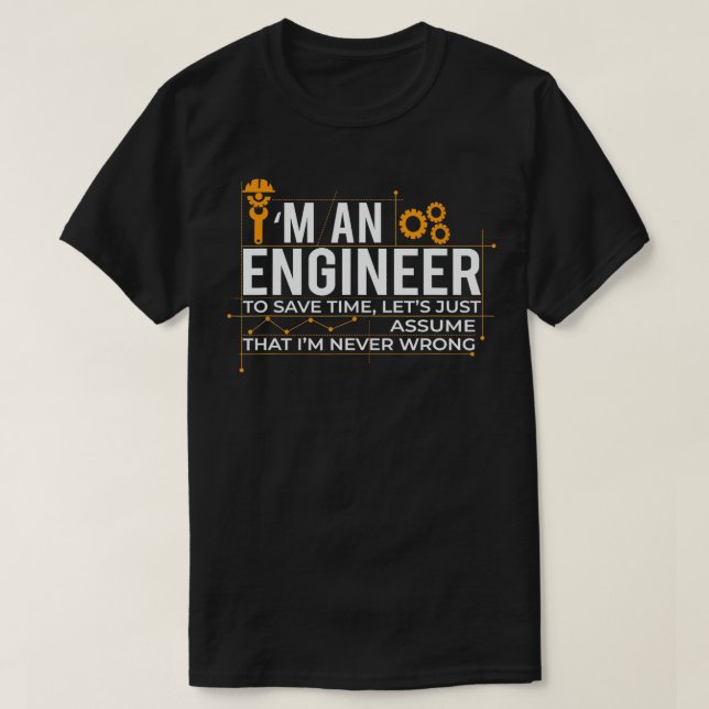 Camiseta Eu Sou Uma Engenheiro Para Economizar Tempo Apenas (Frente do Design)