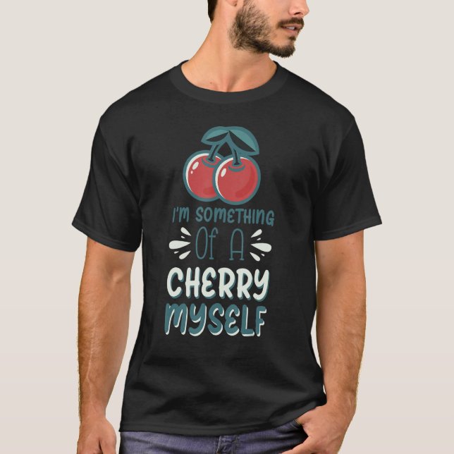 Camiseta Eu sou uma espécie de cereja (Frente)