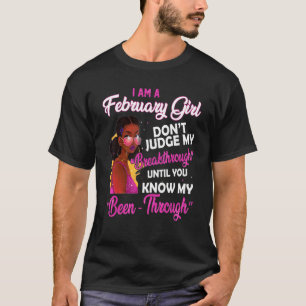 Camiseta Eu sou uma garota de fevereiro Não julgue meu avan