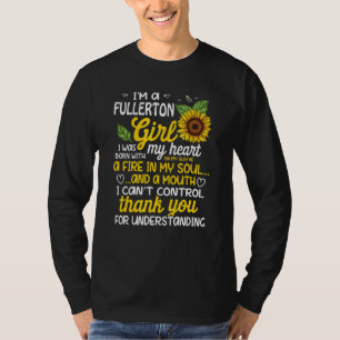 Camiseta Eu sou uma garota de Fullerton Eu nasci com um fog
