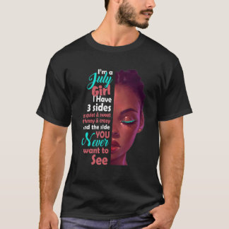 Camiseta Eu Sou Uma Garota De Julho Eu Tenho 3 Lados