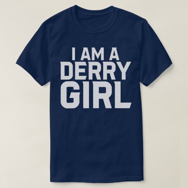 Camiseta Eu Sou Uma Garota Derry (Frente do Design)
