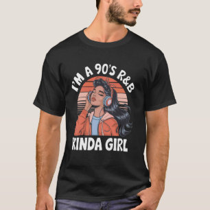 Camiseta Eu sou uma garota do R&b dos anos 90