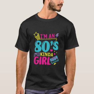 Camiseta Eu Sou uma Garota dos Anos 80 Estilo Retrô