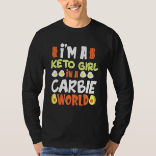 Camiseta Eu Sou Uma Garota Keto Em Uma Dieta De Carbie