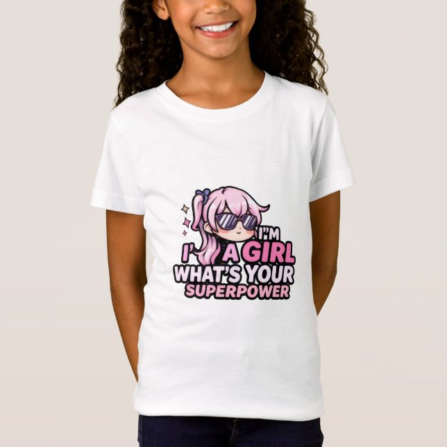 Camiseta Eu Sou Uma Garota Qual É Seu Superpoder Garota Pod (Frente)
